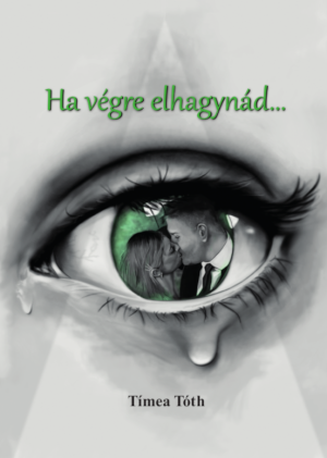 Ha végre elhagynád...